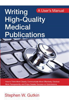 Writing High-Quality Medical Publications A User's Manual*