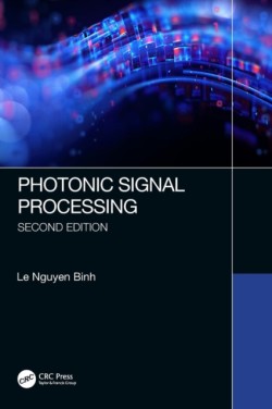 Photonic Signal Processing, Second Edition