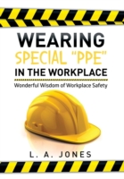 Wearing Special "Ppe" in the Workplace