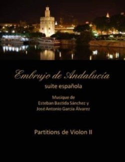Embrujo de Andalucia - suite espanola partitions violon II