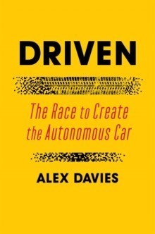 Driven: The Race to Create the Autonomous Car