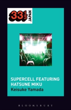 Supercell's Supercell featuring Hatsune Miku
