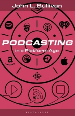 Podcasting in a Platform Age