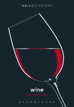 Wine (Object Lessons)