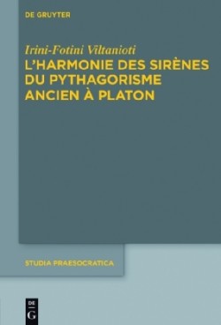 L'harmonie des Sirènes du pythagorisme ancien à Platon