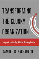 Transforming the Clunky Organization