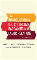 Introduction to U.S. Collective Bargaining and Labor Relations