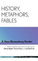 History, Metaphors, Fables