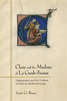 Cluny and the Muslims of La Garde-Freinet