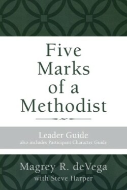 Five Marks of a Methodist: Leader Guide