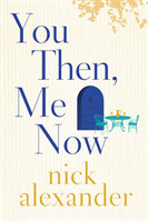 Alexander, Nick - You Then, Me Now
