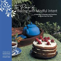 Power of Baking with Mindful Intent