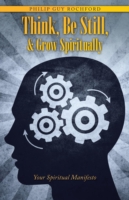 Think, Be Still, & Grow Spiritually