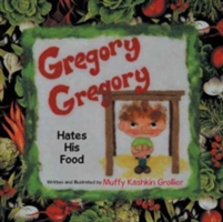 Gregory, Gregory Hates His Food