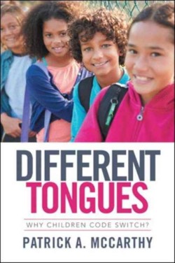 Different Tongues Why Children Code Switch?