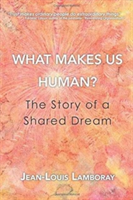 What Makes Us Human?