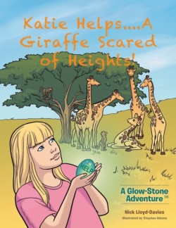 Katie Helps....A Giraffe Scared of Heights!