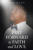 Past Forward to Faith and Love