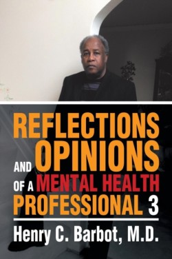 Reflections and Opinions of a Mental Health Professional 3