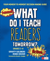 What Do I Teach Readers Tomorrow? Fiction, Grades 3-8