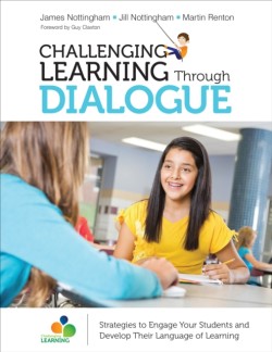 Challenging Learning Through Dialogue Strategies to Engage Your Students and Develop Their Language