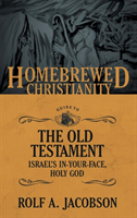 Homebrewed Christianity Guide to the Old Testament