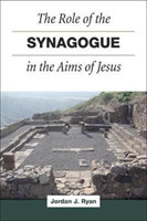 Role of the Synagogue in the Aims of Jesus, the