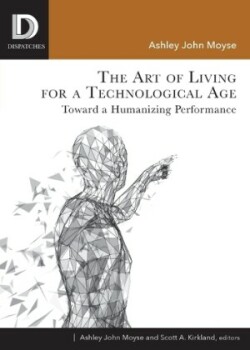 Art of Living for A Technological Age