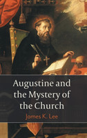 Augustine and the Mystery of the Church