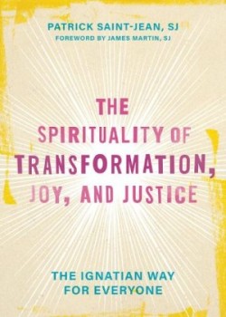 Spirituality of Transformation, Joy, and Justice