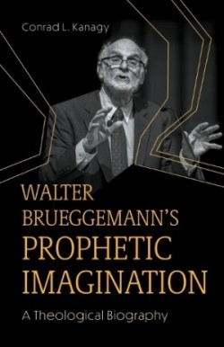 Walter Brueggemann's Prophetic Imagination