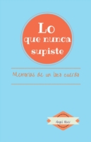 Lo que nunca supiste