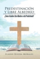 Predestinación y Libre Albedrío