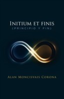 Initium et finis (principio y fin)