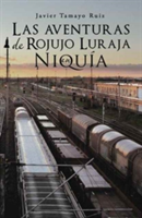 aventuras de Rojujo Luraja en Niquía