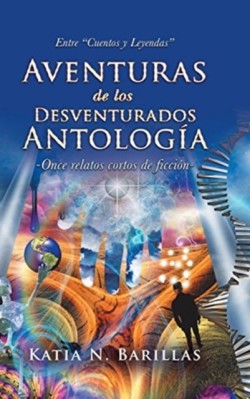 Aventuras De Los Desventurados Antología