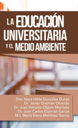 Educación Universitaria Y El Medio Ambiente