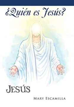 ¿Quién Es Jesús?