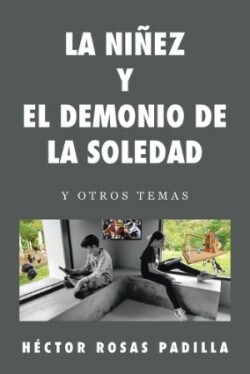 Niñez Y El Demonio de la Soledad