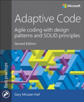 Adaptive Code Agile coding with design patterns and SOLID principles