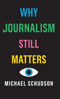 Why Journalism Still Matters