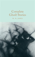 Complete Ghost Stories (Macmillan Collector's Library)