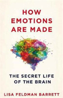 How Emotions Are Made The Secret Life of the Brain