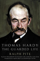 Thomas Hardy: The Guarded Life