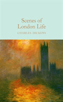 Scenes of London Life (Macmillan Collector's Library)