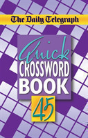 Daily Telegraph Quick Crossword Book 45