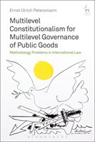 Multilevel Constitutionalism for Multilevel Governance of Public Goods