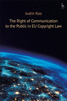 Right of Communication to the Public in EU Copyright Law