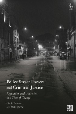 Police Street Powers and Criminal Justice