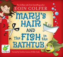Mary's Hair and The Fish in the Bathtub